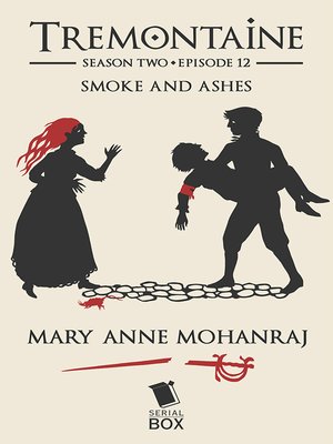 cover image of Smoke and Ashes (Tremontaine Season 2 Episode 12)